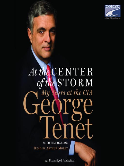 Title details for At The Center of the Storm by George Tenet - Available